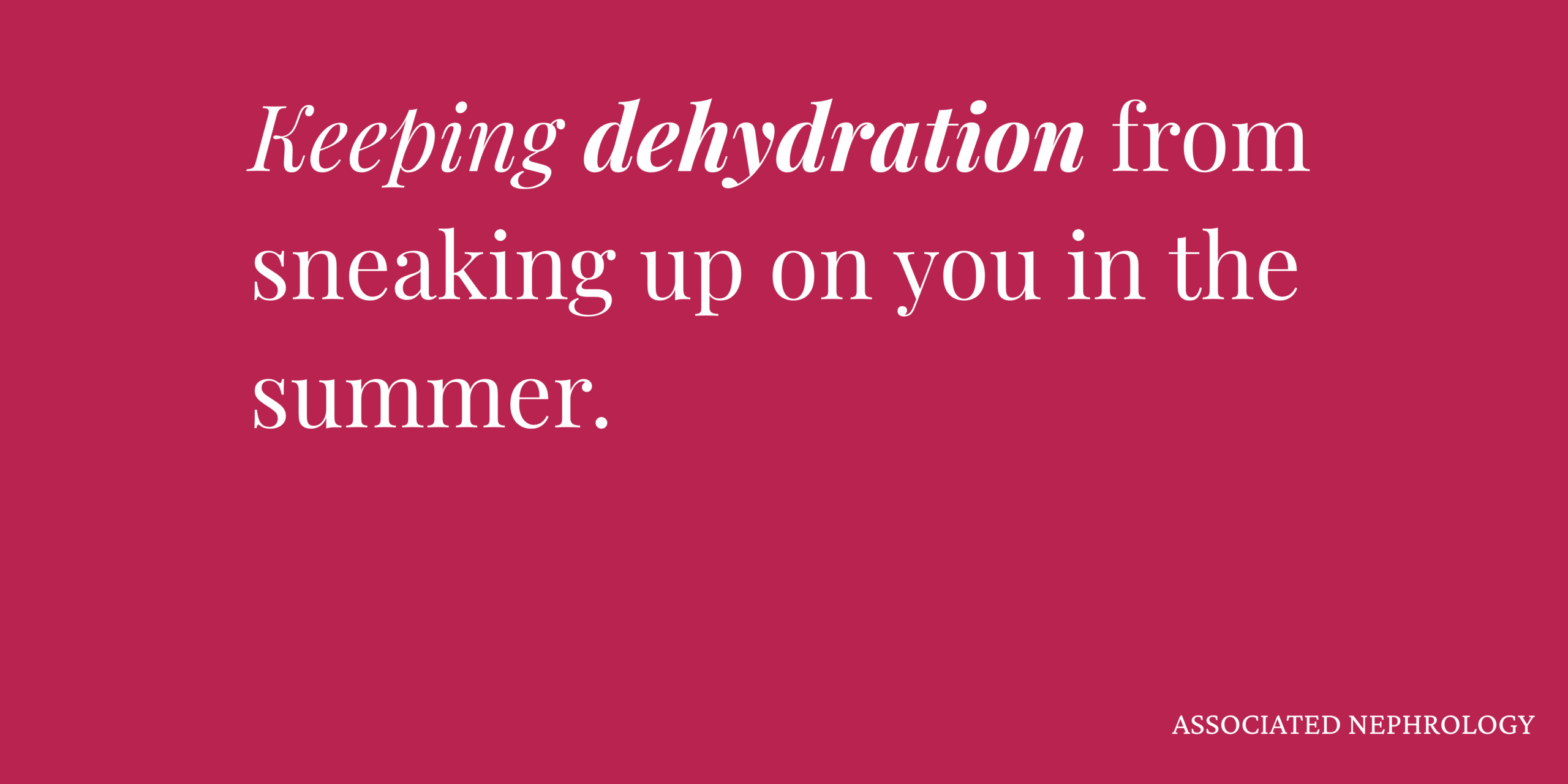 Avoiding dehydration tips for kidney health and care clinic Maplewood MN